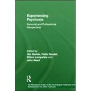Experiencing Psychosis: Personal and Professional Perspectives