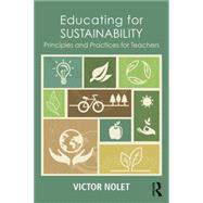 Educating for Sustainability: Principles and Practices for Teachers