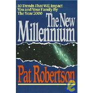 New Millennium : 10 Trends That Will Impact You and Your Family by the Year 2000