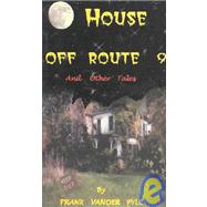 House Off Route 9 and Other Tales