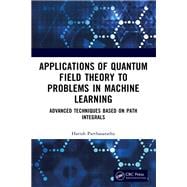 Applications of Quantum Field Theory to Problems in Machine Learning