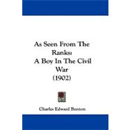 As Seen from the Ranks : A Boy in the Civil War (1902)