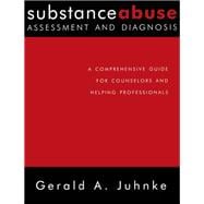 Substance Abuse Assessment and Diagnosis