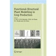 Functional-structural Plant Modelling in Crop Production