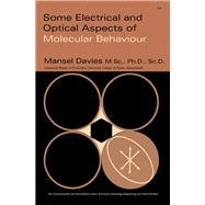 Some Electrical and Optical Aspects of Molecular Behaviour: The Commonwealth and International Library: Chemistry Division
