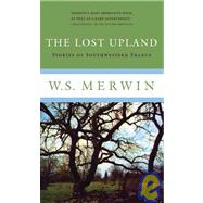 The Lost Upland Stories of Southwestern France