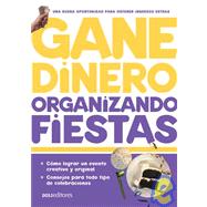 Gane Dinero, Organizando Fiestas/ Earn Money, Organizing Parties