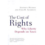 The Cost of Rights: Why Liberty Depends on Taxes