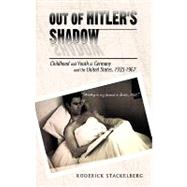 Out of Hitler's Shadow: Childhood and Youth in Germany and the United States, 1935-1967
