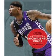 The NBA: A History of Hoops: The Story of the Sacramento Kings