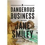 A Dangerous Business A novel,9780525520337