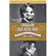 Lincoln and Chief Justice Taney Slavery, Secession, and the President's War Powers