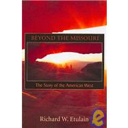 Beyond the Missouri