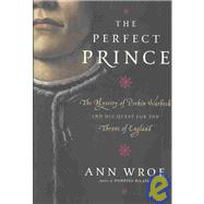 Perfect Prince : The True Story of an Extraordinary Deception at the Dawn of the Renaissance