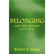 Belonging And Other Fictions
