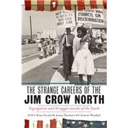 The Strange Careers of the Jim Crow North