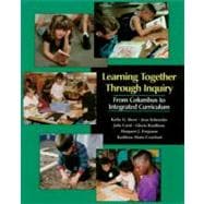 Learning Together Through Inquiry: From Columbus to Integrated Curriculum