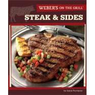 Weber's On the Grill: Steak & Sides
