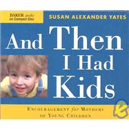 And Then I Had Kids