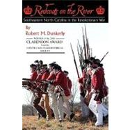 Redcoats on the River : Southeastern North Carolina in the Revolutionary War