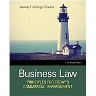 Business Law: Principles for Today   s Commercial Environment