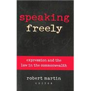 Speaking Freely : Expression and the Law in the Commonwealth
