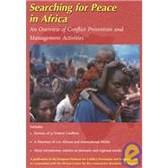 Searching for Peace in Africa; An Overview of Conflict Prevention and Management Activities
