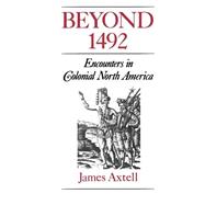 Beyond 1492 Encounters in Colonial North America