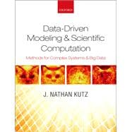 Data-Driven Modeling & Scientific Computation Methods for Complex Systems & Big Data