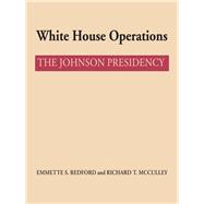 White House Operations : The Johnson Presidency