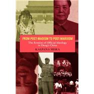 From Post-Maoism to Post-Marxism: The Erosion of Official Ideology in Deng's China