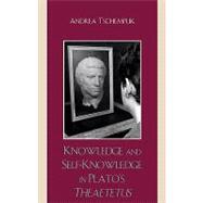 Knowledge and Self-knowledge in Plato's Theaetetus