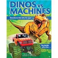 Dinos vs. Machines Showdowns that defy the ages! You decide who wins...