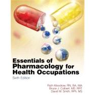 Essentials of Pharmacology for Health Occupations