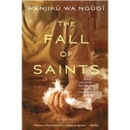 The Fall of Saints A Novel