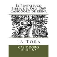 El Pentateuco Biblia del Oso 1569 Casiodoro de Reina/ Bible of the Bear 1569 Casiodoro de Reina