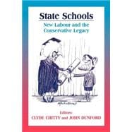 State Schools: New Labour and the Conservative Legacy