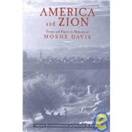 America and Zion : Essays and Papers in Memory of Moshe Davis,9780814330340