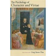 The Psychology of Character and Virtue