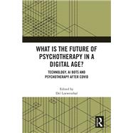 What is the Future of Psychotherapy in a Digital Age?