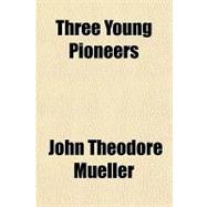 Three Young Pioneers