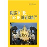 Gods in the Time of Democracy