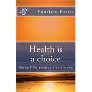 Health Is a Choice