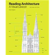 Reading Architecture Second Edition A Visual Lexicon