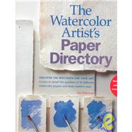 The Watercolor Artist's Paper Directory