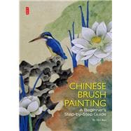 Chinese Brush Painting A Beginner's Step-by-Step Guide