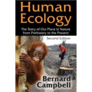 Human Ecology: The Story of Our Place in Nature from Prehistory to the Present