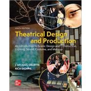 Theatrical Design and Production: An Introduction to Scene Design and Construction, Lighting, Sound, Costume, and Makeup [Rental Edition]