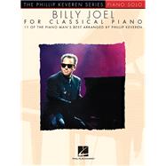 Billy Joel for Classical Piano arr. Phillip Keveren The Phillip Keveren Series Piano Solo
