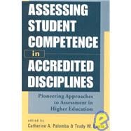 Assessing Student Competence in Accredited Disciplines : Pioneering Approaches to Assessment in Higher Education